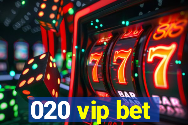 020 vip bet